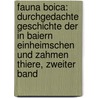 Fauna Boica: Durchgedachte Geschichte der in Baiern einheimschen und zahmen Thiere, Zweiter Band by Franz Von Paula Schrank