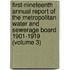 First-Nineteenth Annual Report of the Metropolitan Water and Sewerage Board 1901-1919 (Volume 3)