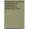 Geographisch-statistische Beschreibung Der Fürstenthümer Wolfenbüttel Und Blankenburg K. Bege door Johann Georg Heinrich Hassel