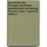 Geschichte Der Christlich-Kirchlichen Gesellschafts-Verfassung, Volume 4,part 1 (German Edition) by Jakob Planck Gottlieb