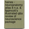 Haines - Neuroanatomy Atlas 8 N.A. & Lippincott's Illustrated Q&A Review of Neuroscience Package door Duane E. Haines