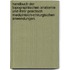 Handbuch der topographischen Anatomie und ihrer praktisch medizinisch-chirurgischen Anwendungen.
