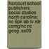 Harcourt School Publishers Social Studies North Carolina: Nc 6Pk Ab-Lv Rdr Comg/Nc Nc Geog..Ss09