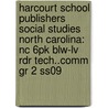 Harcourt School Publishers Social Studies North Carolina: Nc 6Pk Blw-Lv Rdr Tech..Comm Gr 2 Ss09 by Hsp