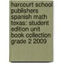 Harcourt School Publishers Spanish Math Texas: Student Edition Unit Book Collection Grade 2 2009