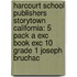 Harcourt School Publishers Storytown California: 5 Pack A Exc Book Exc 10 Grade 1 Joseph Bruchac