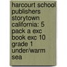 Harcourt School Publishers Storytown California: 5 Pack A Exc Book Exc 10 Grade 1 Under/Warm Sea door Hsp