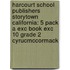Harcourt School Publishers Storytown California: 5 Pack A Exc Book Exc 10 Grade 2 Cyrucmccormack