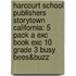 Harcourt School Publishers Storytown California: 5 Pack A Exc Book Exc 10 Grade 3 Busy Bees&Buzz