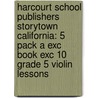 Harcourt School Publishers Storytown California: 5 Pack A Exc Book Exc 10 Grade 5 Violin Lessons door Hsp