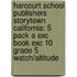 Harcourt School Publishers Storytown California: 5 Pack A Exc Book Exc 10 Grade 5 Watch/Altitude