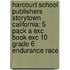 Harcourt School Publishers Storytown California: 5 Pack A Exc Book Exc 10 Grade 6 Endurance Race