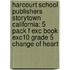 Harcourt School Publishers Storytown California: 5 Pack F Exc Book Exc10 Grade 5 Change Of Heart