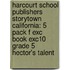 Harcourt School Publishers Storytown California: 5 Pack F Exc Book Exc10 Grade 5 Hector's Talent