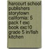Harcourt School Publishers Storytown California: 5 Pack F Exc Book Exc10 Grade 5 In/Fish Kitchen