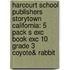 Harcourt School Publishers Storytown California: 5 Pack S Exc Book Exc 10 Grade 3 Coyote& Rabbit