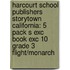 Harcourt School Publishers Storytown California: 5 Pack S Exc Book Exc 10 Grade 3 Flight/Monarch