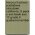 Harcourt School Publishers Storytown California: 5 Pack S Exc Book Exc 10 Grade 6 Quake/Remember