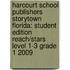 Harcourt School Publishers Storytown Florida: Student Edition Reach/Stars Level 1-3 Grade 1 2009