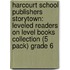 Harcourt School Publishers Storytown: Leveled Readers On Level Books Collection (5 Pack) Grade 6