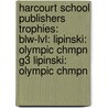 Harcourt School Publishers Trophies: Blw-Lvl: Lipinski: Olympic Chmpn G3 Lipinski: Olympic Chmpn door Hsp
