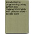 Introduction To Programming Using Python Plus Myprogramminglab With Pearson Etext -- Access Card