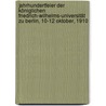 Jahrhundertfeier der Königlichen Friedrich-Wilhelms-Universität zu Berlin, 10-12 Oktober, 1910 door Steffen W. Schmidt