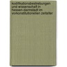 Kodifikationsbestrebungen Und Wissenschaft in Hessen-Darmstadt Im Vorkonstitutionellen Zeitalter door Christina Wicke