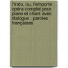L'irato, Ou, L'emporté : Opéra Complet Pour Piano Et Chant Avec Dialogue : Paroles Françaises by Marsollier 1750 Lbt