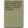 L'irato, Ou, L'emporté : Opéra Complet Pour Piano Et Chant Avec Dialogue : Paroles Françaises door Marsollier 1750 Lbt