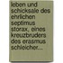 Leben und Schicksale des Ehrlichen Septimus Storax, Eines Kreuzbruders des Erasmus Schleicher...
