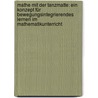 Mathe mit der Tanzmatte: Ein Konzept für bewegungsintegrierendes Lernen im Mathematikunterricht door Tall Bremehr