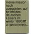 Meine Mission Nach Abessinien: Auf Befehl Des Deutschen Kaisers Im Winter 1880/81 Unternommen...