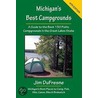 Michigan's Best Campgrounds: A Guide To The Best 150 Public Campgrounds In The Great Lakes State door Jim DuFresne
