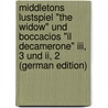 Middletons Lustspiel "The Widow" Und Boccacios "Il Decamerone" Iii, 3 Und Ii, 2 (German Edition) door Baxmann Emil