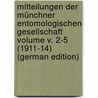 Mitteilungen der Münchner Entomologischen Gesellschaft Volume v. 2-5 (1911-14) (German Edition) door Entomologische Gesellschaft Münchner