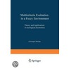 Multicriteria Evaluation In A Fuzzy Environment: Theory And Applications In Ecological Economics by Giuseppe Munda