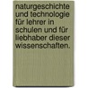 Naturgeschichte und Technologie für Lehrer in Schulen und für Liebhaber dieser Wissenschaften. by Carl Philipp Funke