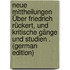 Neue Mittheilungen Über Friedrich Rückert, Und Kritische Gänge Und Studien . (German Edition)