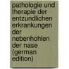 Pathologie Und Therapie Der Entzundlichen Erkrankungen Der Nebenhohlen Der Nase (German Edition) door Hajek Markus