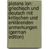 Platons Ion: Griechisch Und Deutsch Mit Kritischen Und Erklärenden Anmerkungen (German Edition)