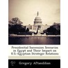 Presidential Succession Scenarios in Egypt and Their Impact on U.S.-Egyptian Strategic Relations by Gregory Aftandilian