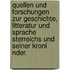 Quellen Und Forschungen Zur Geschichte, Litteratur Und Sprache Sterreichs Und Seiner Kronl Nder.