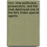 Rico- How Politicians, Prosecutors, And The Mob Destroyed One Of The Fbi's Finest Special Agents door Joe Wolfinger