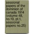 Sessional Papers of the Dominion of Canada 1914 (Volume 48, No.19, Pt.1, Sessional Papers No.25)