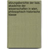 Sitzungsberichte Der Kais. Akademie Der Wissenschaften in Wien, Philosophisch-Historische Klasse door In Kaiserl. Akadem
