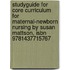 Studyguide For Core Curriculum For Maternal-newborn Nursing By Susan Mattson, Isbn 9781437715767