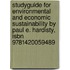 Studyguide For Environmental And Economic Sustainability By Paul E. Hardisty, Isbn 9781420059489