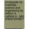 Studyguide For Materials Science And Engineering By William D. Callister Jr., Isbn 9780470419977 door Cram101 Textbook Reviews