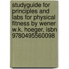 Studyguide For Principles And Labs For Physical Fitness By Wener W.k. Hoeger, Isbn 9780495560098 door Cram101 Textbook Reviews